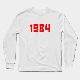 1984 Long Sleeve T-Shirt